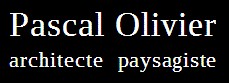 Pascal Olivier Architecte paysagiste Conseils