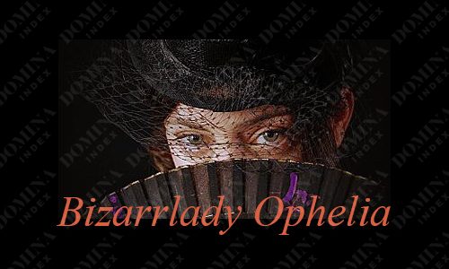 Ophelia Bizarr